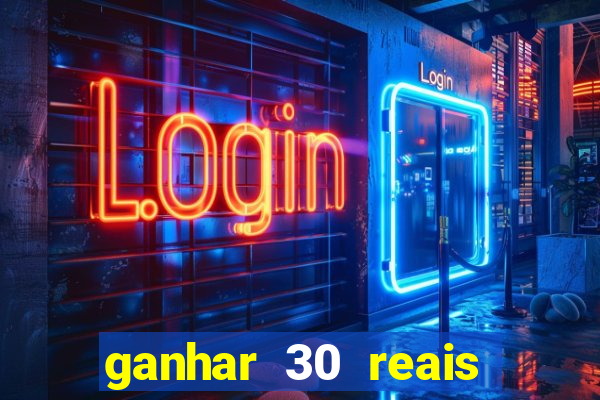ganhar 30 reais agora no pix